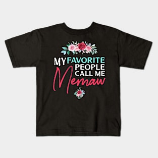 my favorite people call me memaw Kids T-Shirt